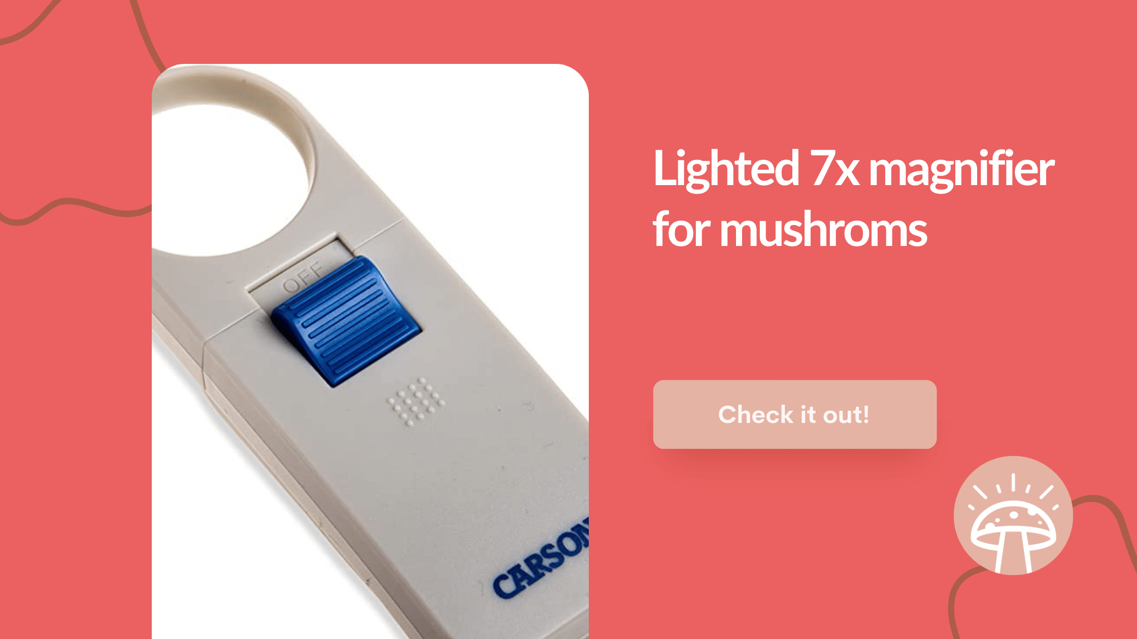 lighted 7x mushroom magnifier